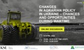 Зміни в аграрній політиці в Україні – шанси та можливості у стані війни